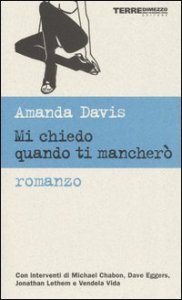 Mi chiedo quando ti mancher&ograve;