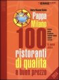 PappaMilano 2014. 100 ristoranti di qualit&agrave; a buon prezzo
