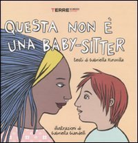 Questa non &egrave; una baby-sitter