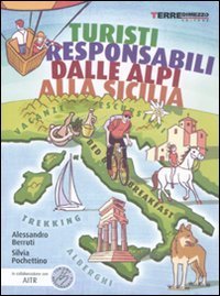Turisti responsabili dalle Alpi alla Sicilia - Vacanze, escursioni, trekking, alberghi e B&B