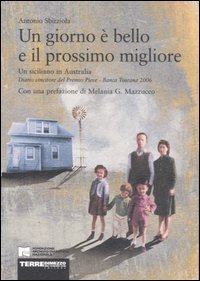 Un giorno &egrave; bello e il prossimo migliore. Un siciliano in Australia