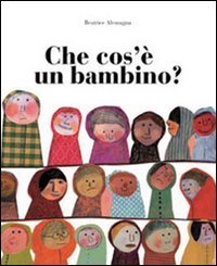 Che cos'&egrave; un bambino?