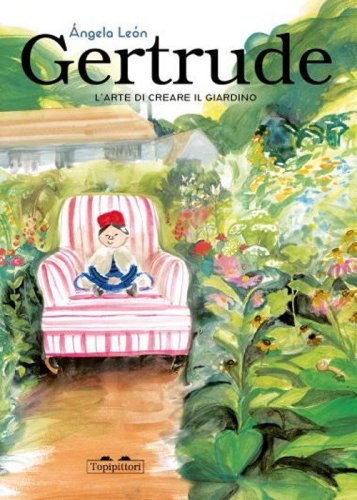 Gertrude. L'arte di creare il giardino