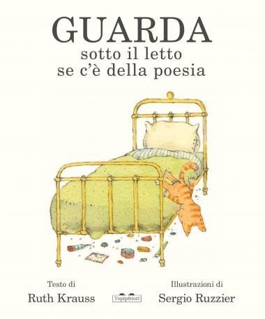 Guarda sotto il letto se c'&egrave; della poesia