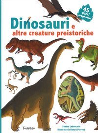 Dinosauri e altre creature preistoriche