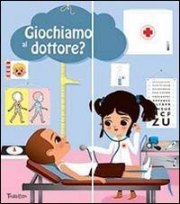 Giochiamo al dottore?