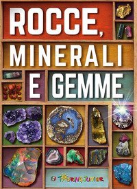 Rocce, minerali e gemme