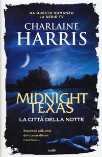 La citt&agrave; della notte. Midnight, Texas