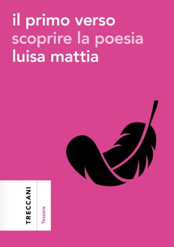 Il primo verso. Scoprire la poesia