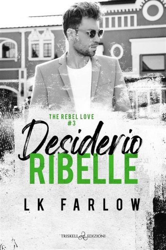 Desiderio ribelle. The rebel love