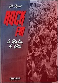 Rock FM - La radio, la vita