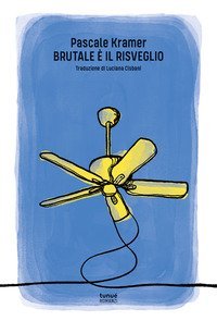 Brutale &egrave; il risveglio
