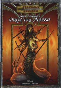 Dungeons & Dragons. Codex immondo. Vol. 1: Orde dell'abisso. - Orde dell'abisso