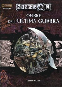 Dungeons & Dragons - Eberron. Ombre dell'ultima guerra