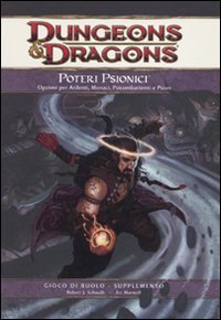 Dungeons & Dragons - Poteri psionici. Opzioni per ardenti, monaci, psicocombattenti e psion