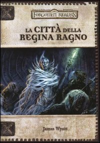 Forgotten Realms - La citt&agrave; della regina ragno
