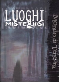 Luoghi misteriosi - Mondo di tenebra