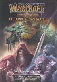 Warcraft - Le Terre di Azeroth. Supplemento fantasy