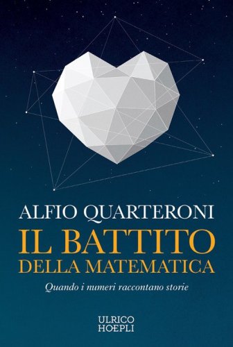 Il battito della matematica. Quando i numeri raccontano storie