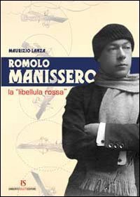Romolo Manissero. La &laquo;libellula rossa&raquo;