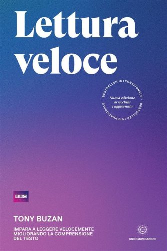 Lettura veloce. Impara a leggere velocemente migliorando la comprensione del testo