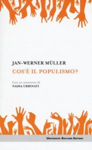 Che cos'&egrave; il populismo?