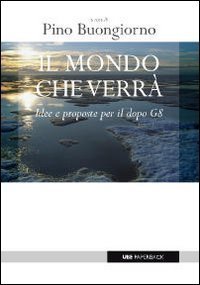 Il mondo che verr&agrave;