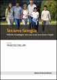 Teniamo famiglia - Politiche di sostegno. Che cosa si pu&ograve; fare di pi&ugrave; e meglio