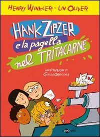 Hank Zipzer e la pagella nel tritacarne