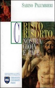 Cristo risorto - Nostra gioia e pace