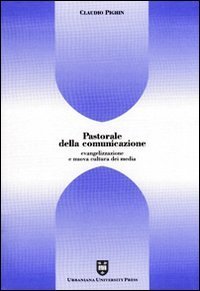 Pastorale della comunicazione - Evangelizzazione e nuova cultura dei media