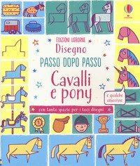 Cavalli e pony. Disegno passo dopo passo