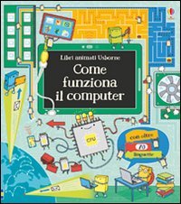 Come funziona il computer. Libri animati