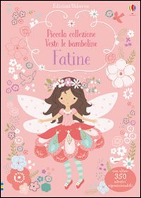 Fatine. Piccola collezione Vesto le bamboline. Con adesivi