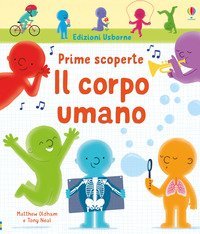Il corpo umano. Prime scoperte