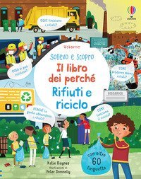 Rifiuti e riciclo. Il libro dei perch&eacute;