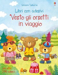 Vesto gli orsetti in viaggio. Con adesivi