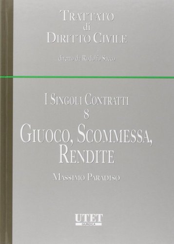 I singoli contratti. Giuoco, scommessa, rendite