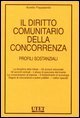 Il diritto comunitario della concorrenza. Profili sostanziali