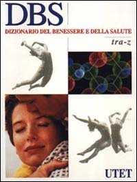 DBS. Dizionario del benessere e della salute