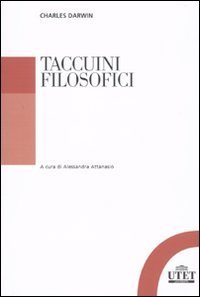 Taccuini filosofici. Taccuini &laquo;M&raquo; e &laquo;N&raquo;. Note sul senso morale. Teologia e selezione naturale