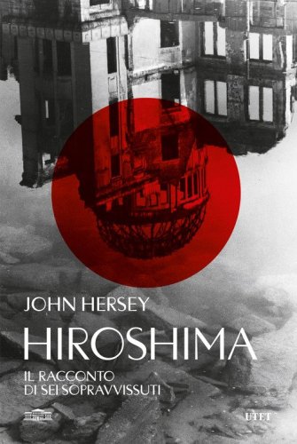 Hiroshima. Il racconto di sei sopravvissuti