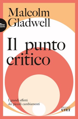 Il punto critico. I grandi effetti dei piccoli cambiamenti