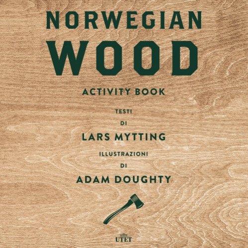 Norwegian wood. Activity book