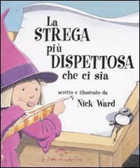 La strega pi&ugrave; dispettosa che ci sia