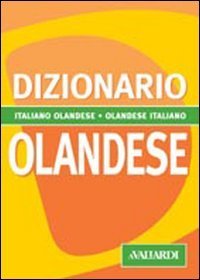 Dizionario olandese - Italiano-olandese. Olandese-italiano