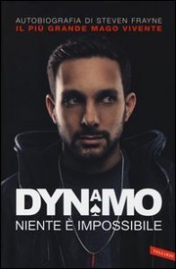 Dynamo. Niente &egrave; impossibile
