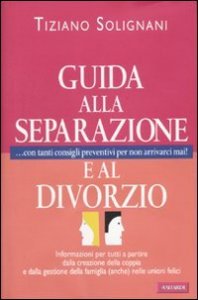 Guida alla separazione e al divorzio