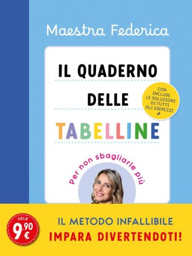 Il quaderno delle tabelline. Per non sbagliarle pi&ugrave;