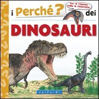 I perch&eacute; dei dinosauri